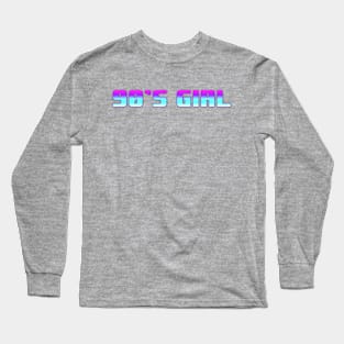 90's girl Long Sleeve T-Shirt